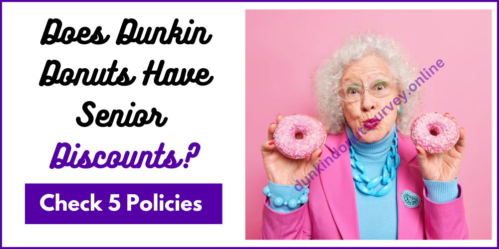 Does Dunkin Donuts Have Senior Discounts