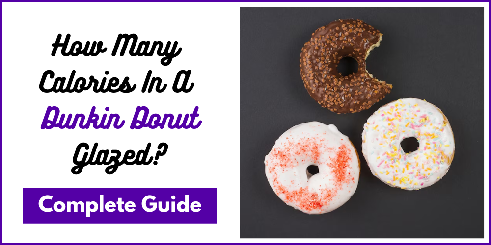 How Many Calories In A Dunkin Donut Glazed