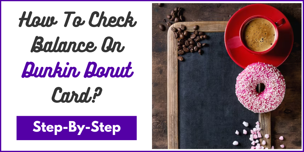 How To Check Balance On Dunkin Donut Card
