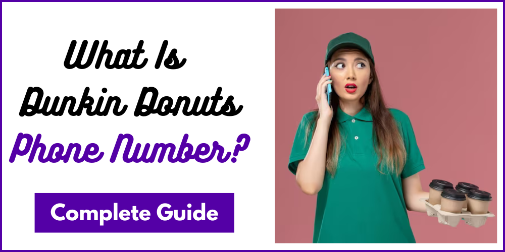 What Is Dunkin Donuts Phone Number
