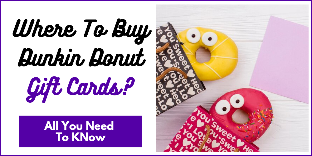 Where To Buy Dunkin Donut Gift Cards